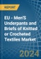 EU - Men'S Underpants and Briefs of Knitted or Crocheted Textiles - Market Analysis, Forecast, Size, Trends and Insights - Product Image