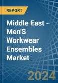 Middle East - Men'S Workwear Ensembles - Market Analysis, Forecast, Size, Trends and Insights- Product Image