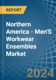 Northern America - Men'S Workwear Ensembles - Market Analysis, Forecast, Size, Trends and Insights- Product Image