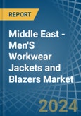 Middle East - Men'S Workwear Jackets and Blazers - Market Analysis, Forecast, Size, Trends and Insights- Product Image