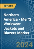 Northern America - Men'S Workwear Jackets and Blazers - Market Analysis, Forecast, Size, Trends and Insights- Product Image