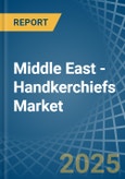 Middle East - Handkerchiefs - Market Analysis, Forecast, Size, Trends and Insights- Product Image