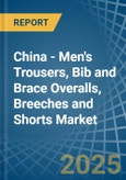 China - Men's Trousers, Bib and Brace Overalls, Breeches and Shorts - Market Analysis, Forecast, Size, Trends and Insights- Product Image