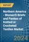 Northern America - Women'S Briefs and Panties of Knitted or Crocheted Textiles - Market Analysis, Forecast, Size, Trends and Insights - Product Image