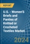 U.S. - Women'S Briefs and Panties of Knitted or Crocheted Textiles - Market Analysis, Forecast, Size, Trends and Insights - Product Thumbnail Image