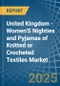 United Kingdom - Women'S Nighties and Pyjamas of Knitted or Crocheted Textiles - Market Analysis, Forecast, Size, Trends and Insights - Product Thumbnail Image