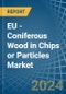 EU - Coniferous Wood in Chips or Particles - Market Analysis, Forecast, Size, Trends and insights - Product Image