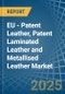 EU - Patent Leather, Patent Laminated Leather and Metallised Leather - Market Analysis, Forecast, Size, Trends and Insights - Product Thumbnail Image