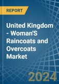 United Kingdom - Woman'S Raincoats and Overcoats - Market Analysis, Forecast, Size, Trends and Insights- Product Image