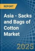 Asia - Sacks and Bags of Cotton - Market Analysis, Forecast, Size, Trends and Insights- Product Image