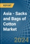 Asia - Sacks and Bags of Cotton - Market Analysis, Forecast, Size, Trends and Insights - Product Thumbnail Image