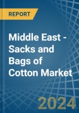 Middle East - Sacks and Bags of Cotton - Market Analysis, Forecast, Size, Trends and Insights- Product Image