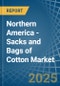 Northern America - Sacks and Bags of Cotton - Market Analysis, Forecast, Size, Trends and Insights - Product Thumbnail Image