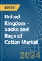 United Kingdom - Sacks and Bags of Cotton - Market Analysis, Forecast, Size, Trends and Insights - Product Image