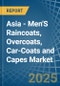 Asia - Men'S Raincoats, Overcoats, Car-Coats and Capes - Market Analysis, Forecast, Size, Trends and Insights - Product Image