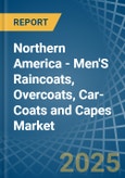 Northern America - Men'S Raincoats, Overcoats, Car-Coats and Capes - Market Analysis, Forecast, Size, Trends and Insights- Product Image