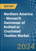 Northern America - Women'S Swimwear of Knitted or Crocheted Textiles - Market Analysis, Forecast, Size, Trends and Insights- Product Image