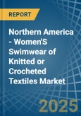 Northern America - Women'S Swimwear of Knitted or Crocheted Textiles - Market Analysis, Forecast, Size, Trends and Insights- Product Image