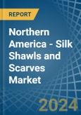 Northern America - Silk Shawls and Scarves - Market Analysis, Forecast, Size, Trends and Insights- Product Image