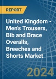 United Kingdom - Men's Trousers, Bib and Brace Overalls, Breeches and Shorts - Market Analysis, Forecast, Size, Trends and Insights- Product Image