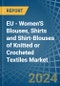 EU - Women'S Blouses, Shirts and Shirt-Blouses of Knitted or Crocheted Textiles - Market Analysis, Forecast, Size, Trends and Insights - Product Image