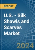 U.S. - Silk Shawls and Scarves - Market Analysis, Forecast, Size, Trends and Insights- Product Image