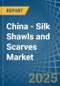 China - Silk Shawls and Scarves - Market Analysis, Forecast, Size, Trends and Insights - Product Image