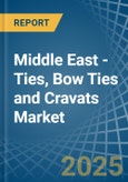 Middle East - Ties, Bow Ties and Cravats (Excluding Articles of Silk or Silk Waste, Knitted or Crocheted) - Market Analysis, Forecast, Size, Trends and Insights- Product Image