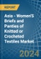 Asia - Women'S Briefs and Panties of Knitted or Crocheted Textiles - Market Analysis, Forecast, Size, Trends and Insights - Product Thumbnail Image