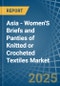 Asia - Women'S Briefs and Panties of Knitted or Crocheted Textiles - Market Analysis, Forecast, Size, Trends and Insights - Product Image