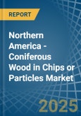 Northern America - Coniferous Wood in Chips or Particles - Market Analysis, Forecast, Size, Trends and insights- Product Image