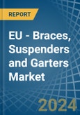 EU - Braces, Suspenders and Garters - Market Analysis, Forecast, Size, Trends and Insights- Product Image