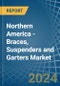 Northern America - Braces, Suspenders and Garters - Market Analysis, Forecast, Size, Trends and Insights - Product Image