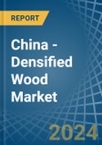 China - Densified Wood - Market Analysis, Forecast, Size, Trends and Insights- Product Image