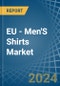 EU - Men'S Shirts (Knitted or Crocheted) - Market Analysis, Forecast, Size, Trends and Insights - Product Image