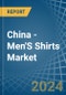 China - Men'S Shirts (Knitted or Crocheted) - Market Analysis, Forecast, Size, Trends and Insights - Product Image