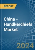 China - Handkerchiefs - Market Analysis, Forecast, Size, Trends and Insights- Product Image
