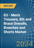 EU - Men's Trousers, Bib and Brace Overalls, Breeches and Shorts - Market Analysis, Forecast, Size, Trends and Insights- Product Image