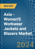 Asia - Women'S Workwear Jackets and Blazers - Market Analysis, Forecast, Size, Trends and Insights- Product Image