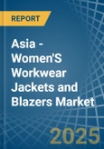 Asia - Women'S Workwear Jackets and Blazers - Market Analysis, Forecast, Size, Trends and Insights- Product Image