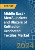 Middle East - Men'S Jackets and Blazers of Knitted or Crocheted Textiles - Market Analysis, Forecast, Size, Trends and Insights- Product Image
