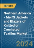 Northern America - Men'S Jackets and Blazers of Knitted or Crocheted Textiles - Market Analysis, Forecast, Size, Trends and Insights- Product Image