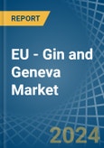 EU - Gin and Geneva - Market Analysis, Forecast, Size, Trends and Insights- Product Image