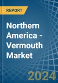 Northern America - Vermouth - Market Analysis, Forecast, Size, Trends and Insights- Product Image