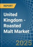 United Kingdom - Roasted Malt - Market Analysis, Forecast, Size, Trends and Insights- Product Image