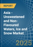 Asia - Unsweetened and Non-Flavoured Waters, Ice and Snow - Market Analysis, Forecast, Size, Trends and Insights- Product Image