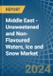 Middle East - Unsweetened and Non-Flavoured Waters, Ice and Snow - Market Analysis, Forecast, Size, Trends and Insights - Product Thumbnail Image