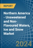 Northern America - Unsweetened and Non-Flavoured Waters, Ice and Snow - Market Analysis, Forecast, Size, Trends and Insights- Product Image