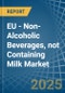 EU - Non-Alcoholic Beverages, not Containing Milk - Market Analysis, Forecast, Size, Trends and Insights - Product Thumbnail Image