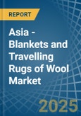 Asia - Blankets and Travelling Rugs of Wool - Market Analysis, Forecast, Size, Trends and Insights- Product Image